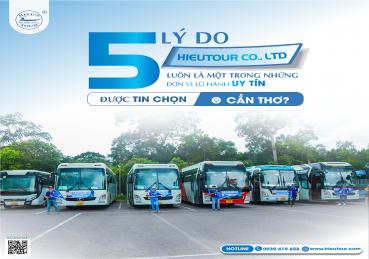 5 LÝ DO VÌ SAO HIEUTOUR LUÔN LÀ MỘT TRONG NHỮNG ĐƠN VỊ LỮ HÀNH UY TÍN TẠI CẦN THƠ